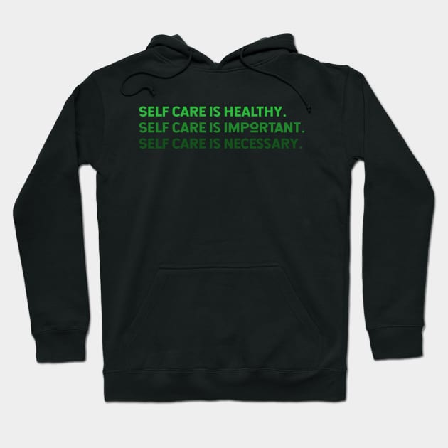 Self Care is Necessary Hoodie by lilymo